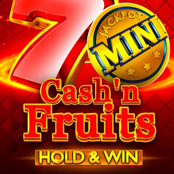 Cash'n Fruits Hold And Win slot — popular mobile casino game
